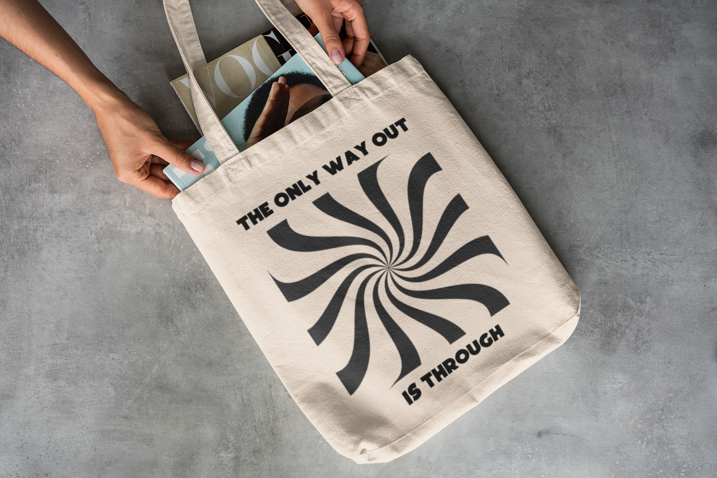 The Only Way Out is Through Tote Bag
