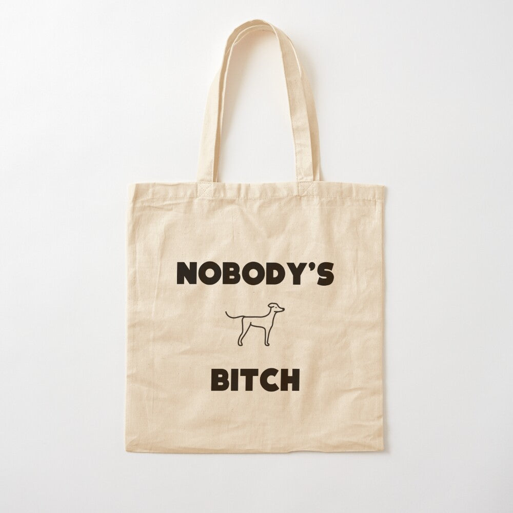 Nobody's Bitch Tote Bag