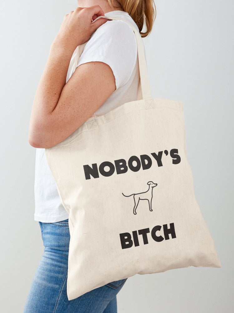 Nobody's Bitch Tote Bag